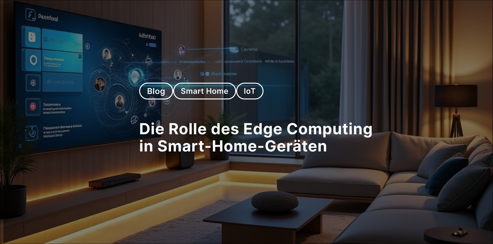 Die Rolle des Edge Computing in Smart-Home-Geräten
